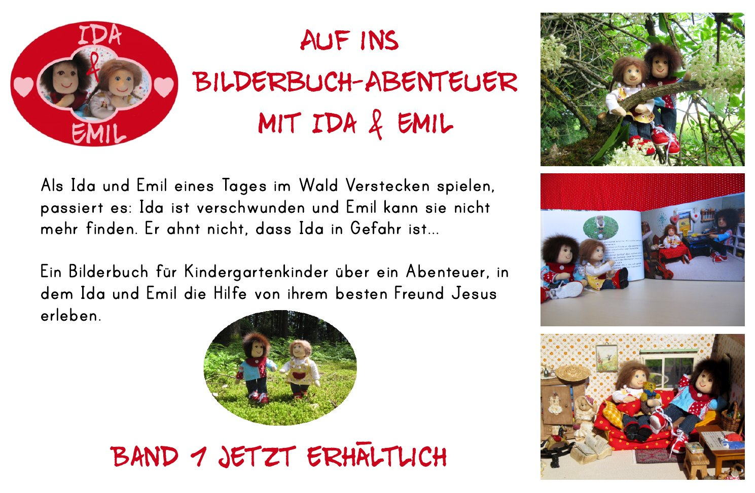 Als Ida und Emil eines Tages im Wald Verstecken spielen, passiert es: Ida ist verschwunden und Emil kann sie nicht mehr finden. Er ahnt nicht, dass Ida in Gefahr ist...